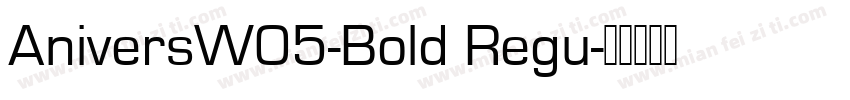AniversW05-Bold Regu字体转换
